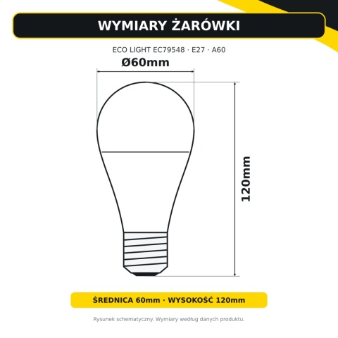 Wymiary żarówki ECO LIGHT EC79548 E27 A60: średnica 60mm, wysokość 120mm.