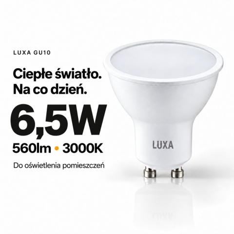 LUXA GU10 – moc 6,5W, strumień 560lm i ciepła barwa 3000K