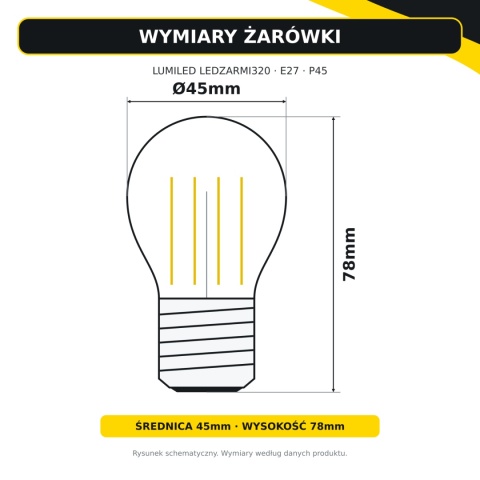 Wymiary żarówki LED E27 P45 LUMILED LEDZARMI320 – średnica 45mm, wysokość 78mm według karty EPREL